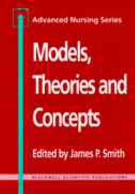 Models, Theories and Concepts Advanced Nursing Series  1994 9780632038657 Front Cover