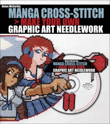 Manga Cross-Stitch Make Your Own Graphic Art Needlework  2009 9780740779657 Front Cover