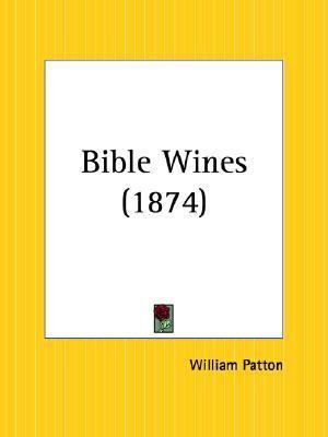 Bible Wines  Reprint  9780766142657 Front Cover