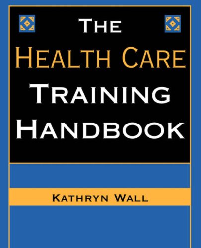 Health Care Training Handbook   2000 9780787945657 Front Cover