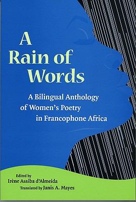 Rain of Words A Bilingual Anthology of Women's Poetry in Francophone Africa  2009 9780813927657 Front Cover