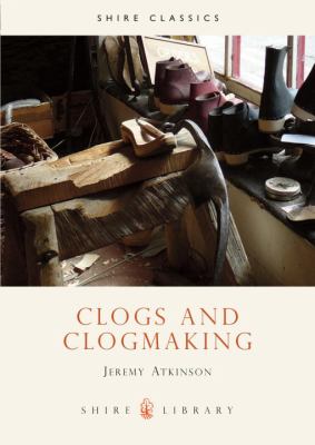 Clogs and Clogmaking   1984 9780852636657 Front Cover