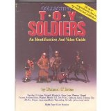 Collecting Toy Soldiers : An Identification and Value Guide N/A 9780896890657 Front Cover