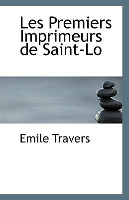 Premiers Imprimeurs de Saint-lo N/A 9781113389657 Front Cover