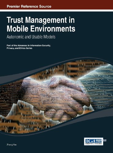Trust Management in Mobile Environments: Autonomic and Usable Models  2013 9781466647657 Front Cover