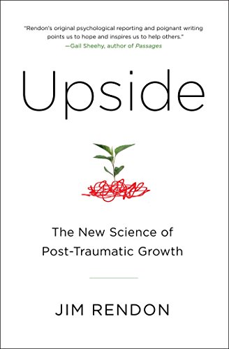 Upside The New Science of Post-Traumatic Growth N/A 9781476761657 Front Cover
