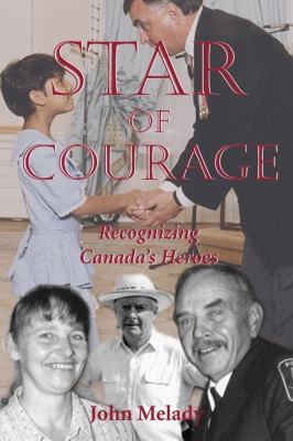 Star of Courage Recognizing the Heroes among Us  2001 9781550023657 Front Cover