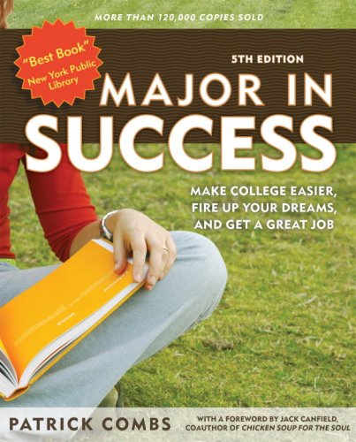 Major in Success, 5th Ed Make College Easier, Fire up Your Dreams, and Get a Great Job 5th 2007 (Revised) 9781580088657 Front Cover