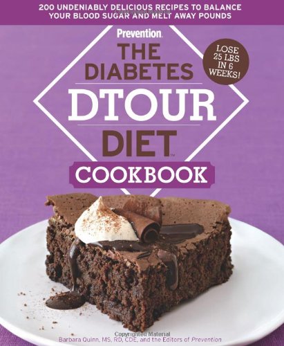 Diabetes DTOUR Diet Cookbook 200 Undeniably Delicious Recipes to Balance Your Blood Sugar and Melt Away Pounds  2010 9781605295657 Front Cover