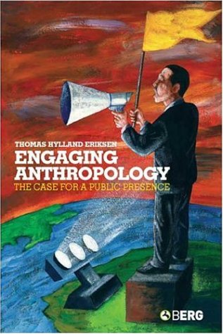 Engaging Anthropology The Case for a Public Presence  2005 9781845200657 Front Cover
