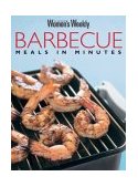 Barbecue Meals in Minutes ("Australian Women's Weekly") N/A 9781863963657 Front Cover