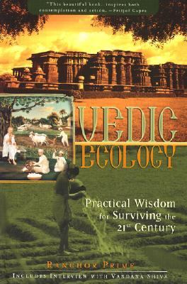Vedic Ecology Practical Wisdom for Surviving the 21st Century  2002 9781886069657 Front Cover
