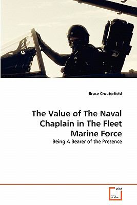 Value of the Naval Chaplain in the Fleet Marine Force N/A 9783639292657 Front Cover