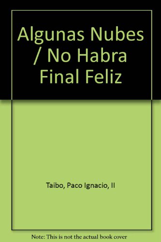 Algunas Nubes/No Habra Final Feliz 1st 2003 9789706909657 Front Cover