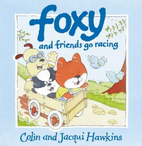 Foxy and Friends Go Racing   1998 9780006645658 Front Cover