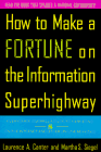 How to Make a Fortune on the Information Superhighway : Everyone's Guerrilla Guide to Marketing on the Internet and Other On-Line Services N/A 9780062720658 Front Cover