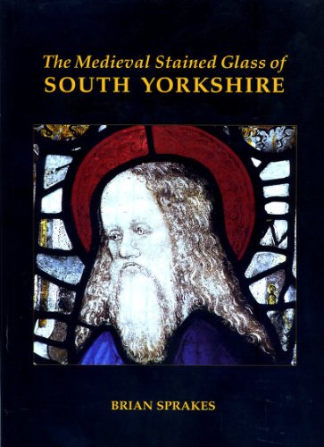 Medieval Stained Glass of South Yorkshire   2002 9780197262658 Front Cover