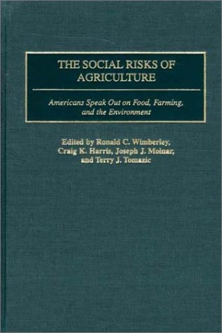 Social Risks of Agriculture Americans Speak Out on Food, Farming, and the Environment  2002 9780275977658 Front Cover