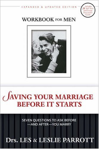 Saving Your Marriage Before It Starts Workbook for Men Seven Questions to Ask Before - And after - You Marry  2006 (Revised) 9780310265658 Front Cover