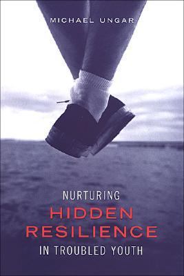 Nurturing Hidden Resilience in Troubled Youth  2nd 2004 9780802085658 Front Cover