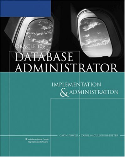 Oracle 10g Database Administrator Implementation and Administration 2nd 2007 (Revised) 9781418836658 Front Cover