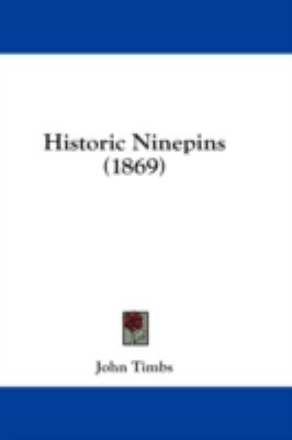 Historic Ninepins  2008 9781436982658 Front Cover