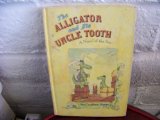 Alligator and His Uncle Tooth  N/A 9780060222659 Front Cover