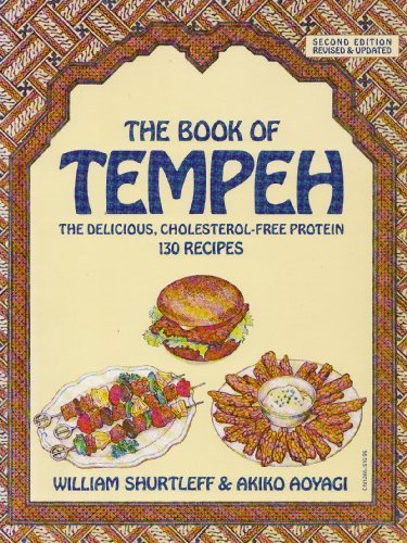 Book of Tempeh The Perfect Protein--Cholesterol-Free 2nd 1985 (Revised) 9780060912659 Front Cover