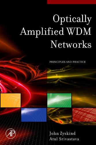 Optically Amplified WDM Networks   2011 9780123749659 Front Cover