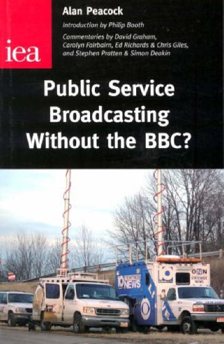 Public Service Broadcasting Without the BBC? N/A 9780255365659 Front Cover