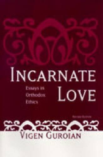 Incarnate Love : Essays in Orthodox Ethics 1st 9780268011659 Front Cover
