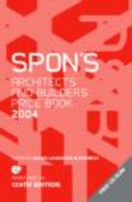 Spon's Architects and Builder's Price Book 2004  129th 2003 (Revised) 9780415323659 Front Cover