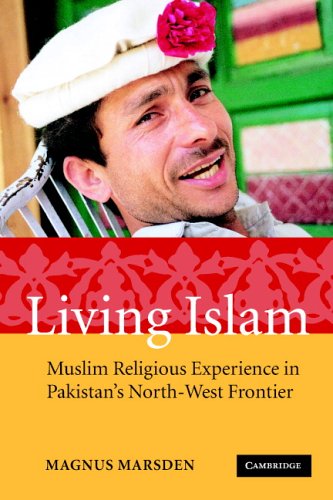 Living Islam Muslim Religious Experience in Pakistan's North-West Frontier  2005 9780521617659 Front Cover