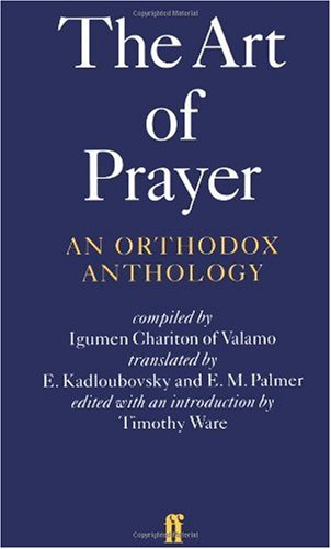 Art of Prayer An Orthodox Anthology  1997 9780571191659 Front Cover