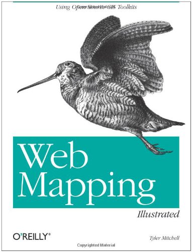 Web Mapping Illustrated Using Open Source GIS Toolkits  2005 9780596008659 Front Cover
