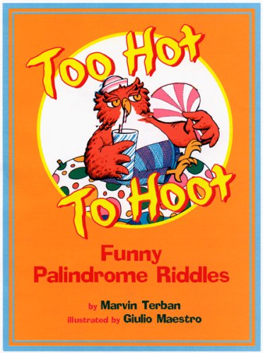 Too Hot to Hoot Funny Palindrome Riddles  1985 9780618191659 Front Cover