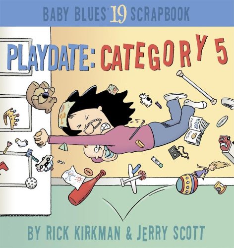 Playdate: Category 5 Baby Blues Scrapbook #19  2004 9780740746659 Front Cover