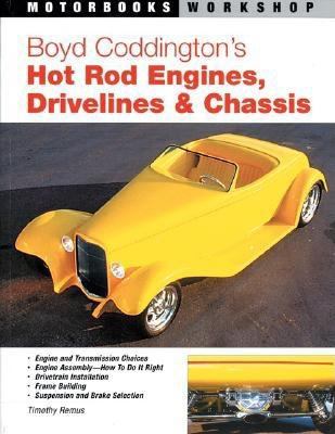 Boyd Coddington's Hot Rod Engines, Drivelines and Chassis   2006 (Revised) 9780760322659 Front Cover