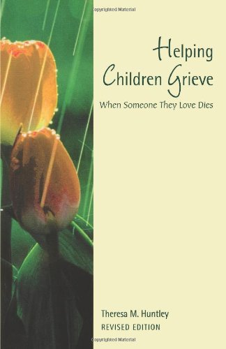 Helping Children Grieve When Someone They Love Dies  2002 (Revised) 9780806642659 Front Cover