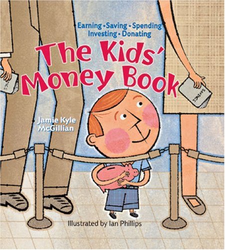 Kids' Money Book Earning * Saving * Spending * Investing * Donating  2005 9781402717659 Front Cover