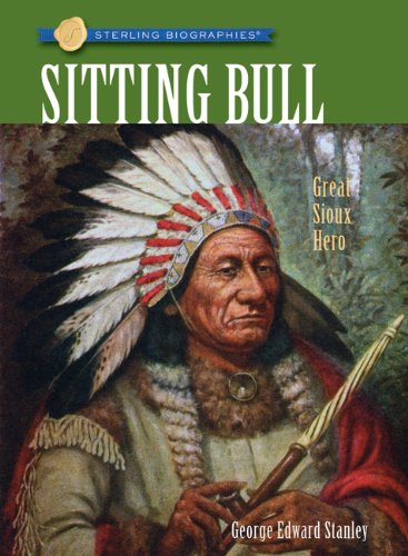 Sitting Bull Great Sioux Hero  2010 9781402759659 Front Cover