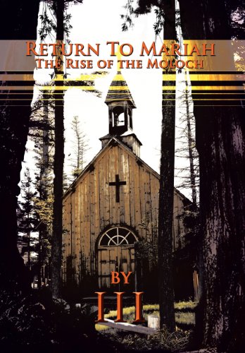 Return to Mariah:the Rise of the Moloch:   2012 9781463446659 Front Cover