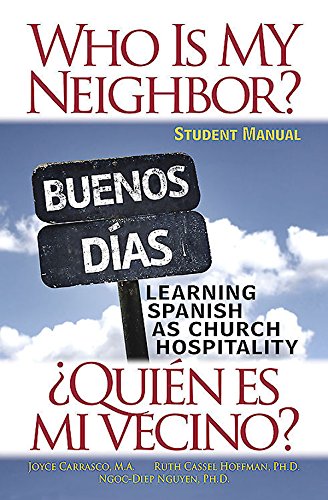Who Is My Neighbor? Student Manual Learning Spanish As Church Hospitality N/A 9781501803659 Front Cover