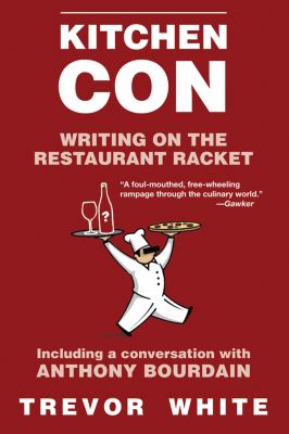 Kitchen Con Writing on the Restaurant Racket N/A 9781611454659 Front Cover