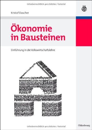Ökonomie in Bausteinen: Einführung in Die Volkswirtschaftslehre  2007 9783486582659 Front Cover
