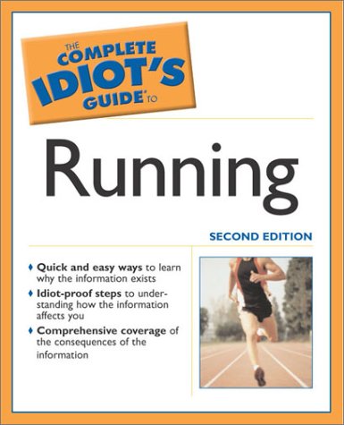 Complete Idiot's Guideï¿½ to Running  2nd 2003 (Revised) 9780028644660 Front Cover