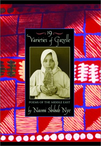 19 Varieties of Gazelle Poems of the Middle East  2002 9780060097660 Front Cover