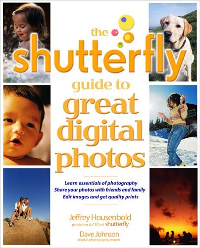 Shutterfly Guide to Great Digital Photos   2005 9780072261660 Front Cover