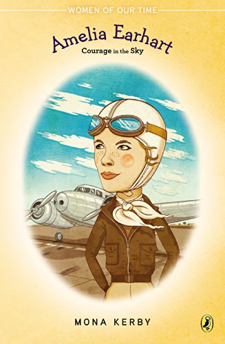 Amelia Earhart Courage in the Sky N/A 9780147514660 Front Cover
