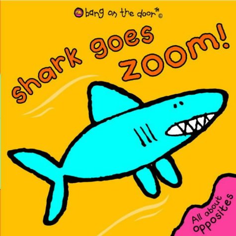 Shark Goes Zoom! (Bang on the Door) N/A 9780192725660 Front Cover